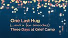 One Last Hug: Three Days at Grief Camp - Movie Poster (xs thumbnail)