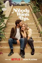 "Nobody Wants This" Poster