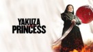 Yakuza Princess - poster (xs thumbnail)
