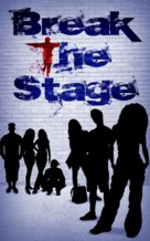 Break the Stage - Movie Poster (xs thumbnail)