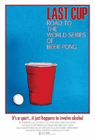 Last Cup: The Road to the World Series of Beer Pong - Movie Poster (xs thumbnail)