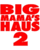 Big Momma&#039;s House 2 - German Logo (xs thumbnail)