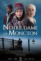 Notre Dame de Moncton Poster