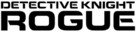 Detective Knight: Rogue - Logo (xs thumbnail)