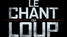 Le chant du loup - French Logo (xs thumbnail)