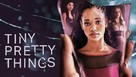 &quot;Tiny Pretty Things&quot; - Movie Poster (xs thumbnail)