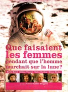 Que faisaient les femmes pendant que l&#039;homme marchait sur la lune? - French Movie Poster (xs thumbnail)