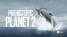 Prehistoric Planet - Movie Poster (xs thumbnail)