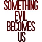Something Evil Becomes Us - Logo (xs thumbnail)