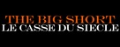 The Big Short - French Logo (xs thumbnail)