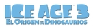 Ice Age: Dawn of the Dinosaurs - Chilean Logo (xs thumbnail)