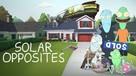 &quot;Solar Opposites&quot; - Movie Cover (xs thumbnail)