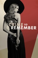 &quot;A Crime to Remember&quot; - Movie Cover (xs thumbnail)