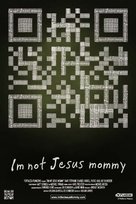 I&#039;m Not Jesus Mommy - Movie Poster (xs thumbnail)
