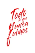 Todo lo que nunca fuimos Logo