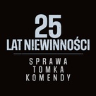 25 lat niewinnosci. Sprawa Tomka Komendy - Polish Logo (xs thumbnail)