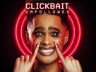 Clickbait: Unfollowed - Movie Poster (xs thumbnail)