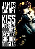 Kiss Tomorrow Goodbye - DVD movie cover (xs thumbnail)