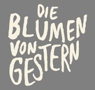Die Blumen von gestern - German Logo (xs thumbnail)