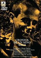 Cr&oacute;nica de un ni&ntilde;o solo - Argentinian DVD movie cover (xs thumbnail)