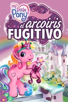 My Little Pony: The Runaway Rainbow - Mexican Movie Cover (xs thumbnail)