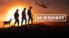 &quot;68 Whiskey&quot; - Movie Poster (xs thumbnail)