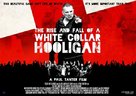 The Rise &amp; Fall of a White Collar Hooligan - British Movie Poster (xs thumbnail)