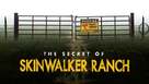 &quot;The Secret of Skinwalker Ranch&quot; - Movie Cover (xs thumbnail)