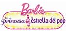 Barbie: The Princess &amp; the Popstar - Argentinian Logo (xs thumbnail)