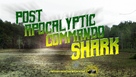 Post Apocalyptic Commando Shark - Movie Poster (xs thumbnail)