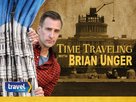 &quot;Time Traveling with Brian Unger&quot; - Video on demand movie cover (xs thumbnail)