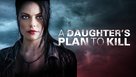 A Daughter&#039;s Plan To Kill - poster (xs thumbnail)