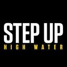 &quot;Step Up: High Water&quot; - Logo (xs thumbnail)
