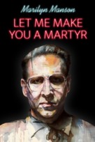 Let Me Make You a Martyr - Movie Cover (xs thumbnail)