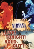 Nirvana Live! Tonight! Sold Out!! - Movie Cover (xs thumbnail)