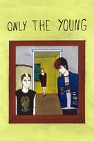 Only the Young - Movie Poster (xs thumbnail)