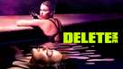 &quot;Delete Me&quot; - International Movie Cover (xs thumbnail)