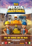 Bob the Builder: Mega Machines - French Movie Poster (xs thumbnail)
