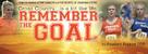 Remember the Goal - Movie Poster (xs thumbnail)