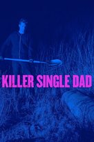 Killer Single Dad - Movie Poster (xs thumbnail)