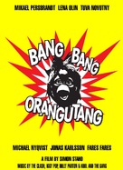 Bang Bang Orangutang - Swedish Movie Poster (xs thumbnail)
