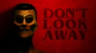 Don&#039;t Look Away - Movie Poster (xs thumbnail)