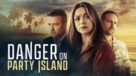 Danger on Party Island - Movie Poster (xs thumbnail)