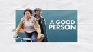 A Good Person - Movie Cover (xs thumbnail)