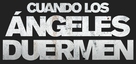 Cuando los &aacute;ngeles duermen - Spanish Logo (xs thumbnail)