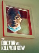 The Doctor Will Kill You Now - Movie Poster (xs thumbnail)
