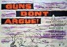 Guns Don&#039;t Argue - British Movie Poster (xs thumbnail)