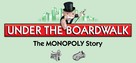 Under the Boardwalk: The Monopoly Story - Logo (xs thumbnail)