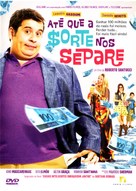 At&eacute; que a Sorte nos Separe - Brazilian DVD movie cover (xs thumbnail)