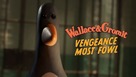 Wallace &amp; Gromit: Vengeance Most Fowl - Movie Poster (xs thumbnail)